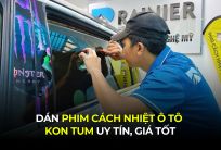 Dán Phim Cách Nhiệt Ô Tô Kon Tum Uy Tín, Giá Tốt