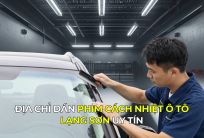 Địa Chỉ Dán Phim Cách Nhiệt Ô Tô Lạng Sơn Uy Tín