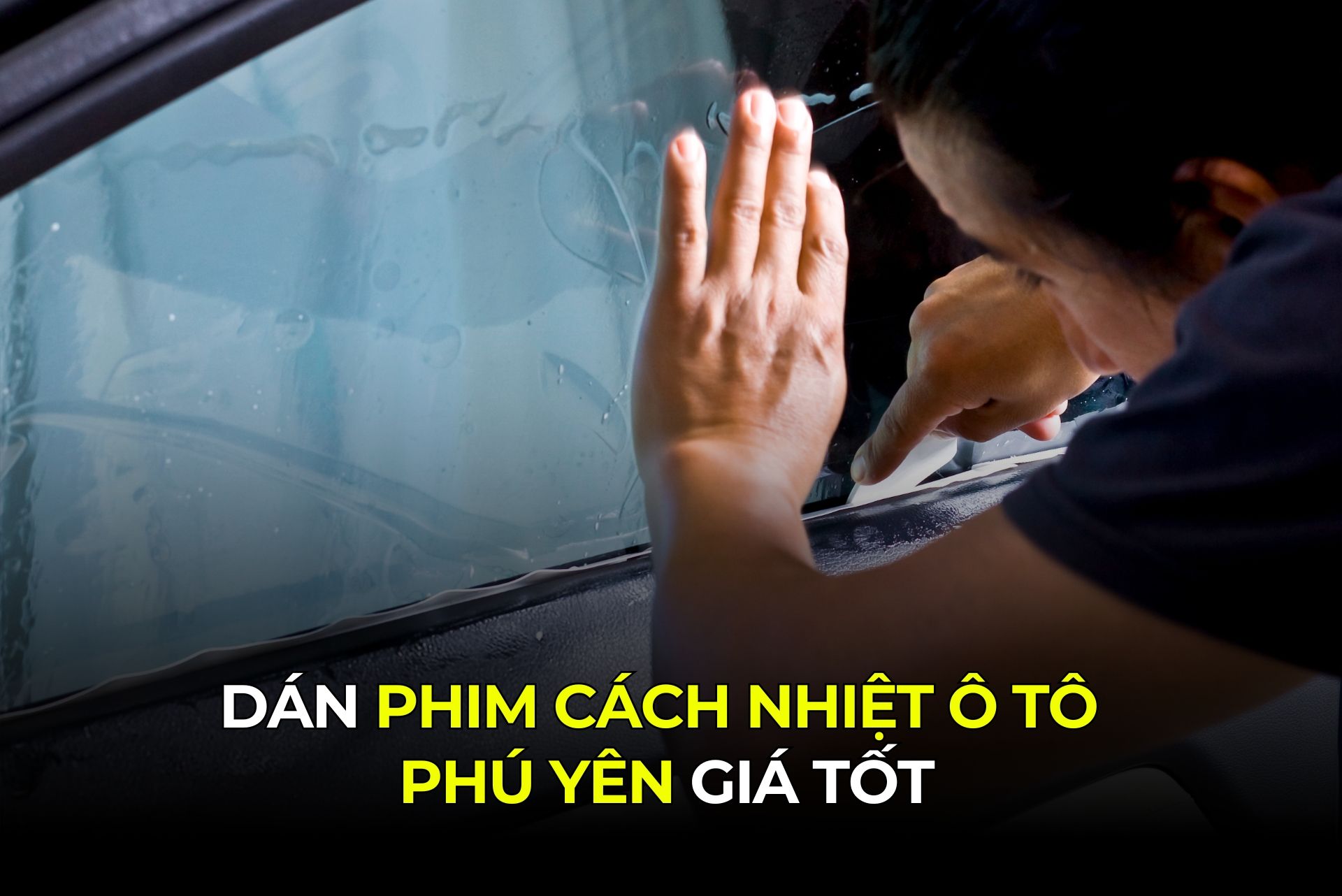 Dán Phim Cách Nhiệt Ô Tô Phú Yên Giá Tốt