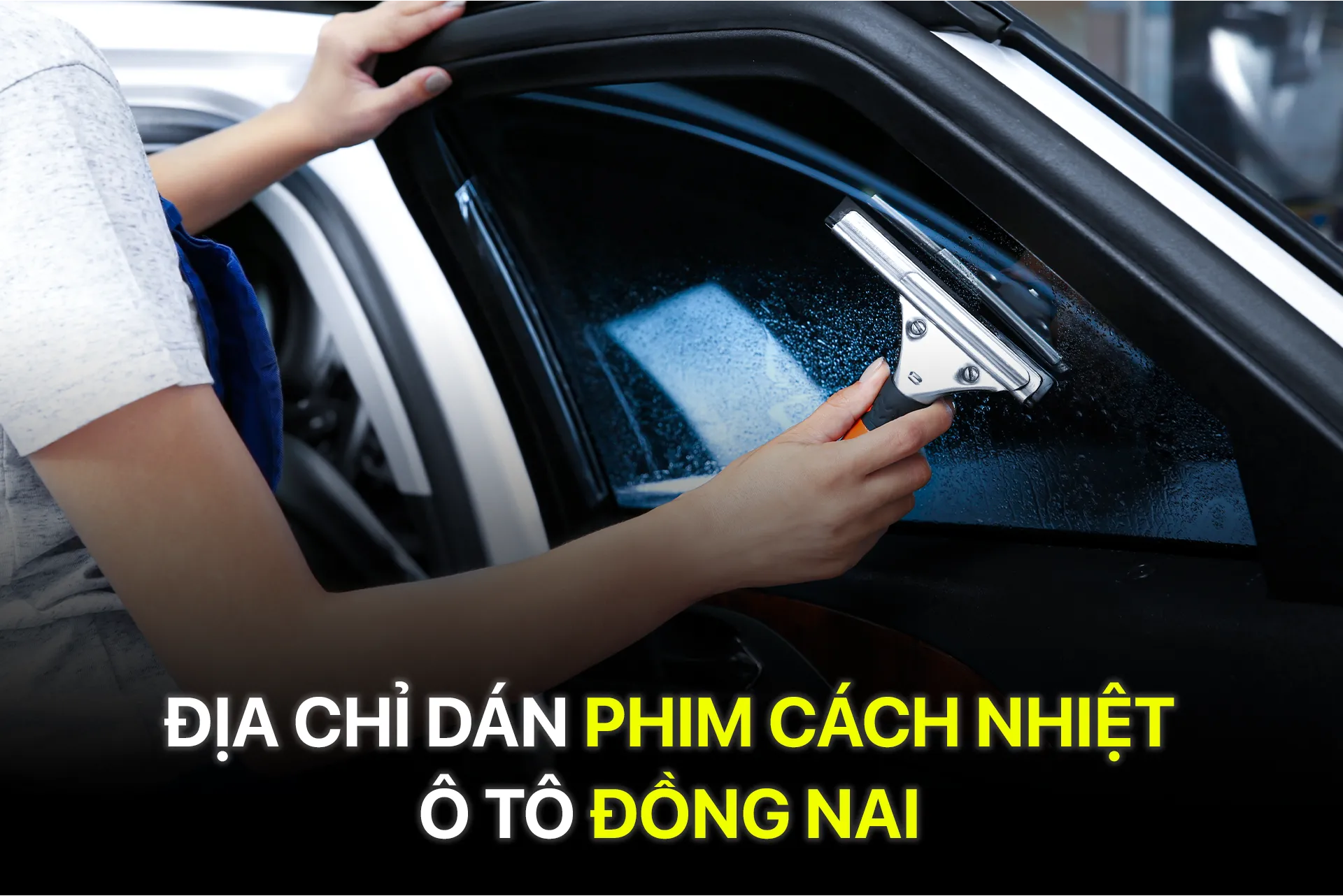 Địa chỉ dán phim cách nhiệt ô tô Đồng Nai