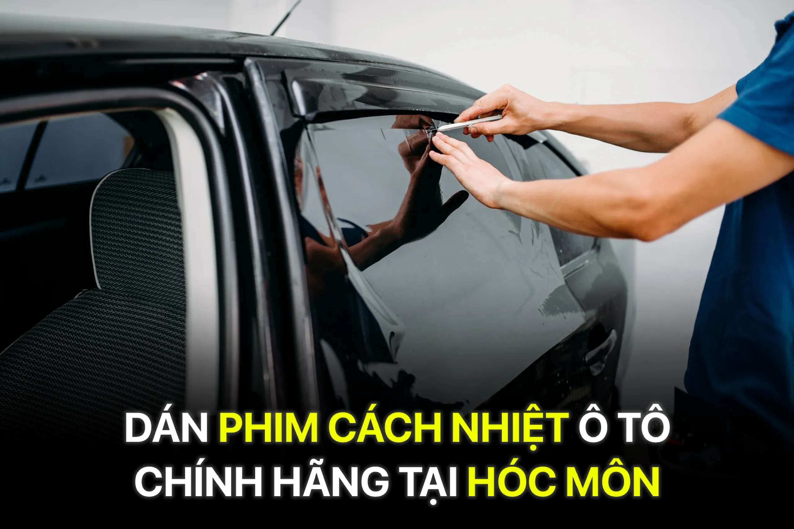 Dán phim cách nhiệt ô tô chính hãng tại Hóc Môn
