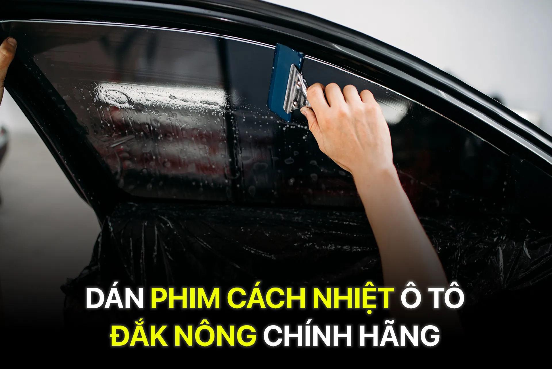Dán phim cách nhiệt ô tô Đắk Nông chính hãng