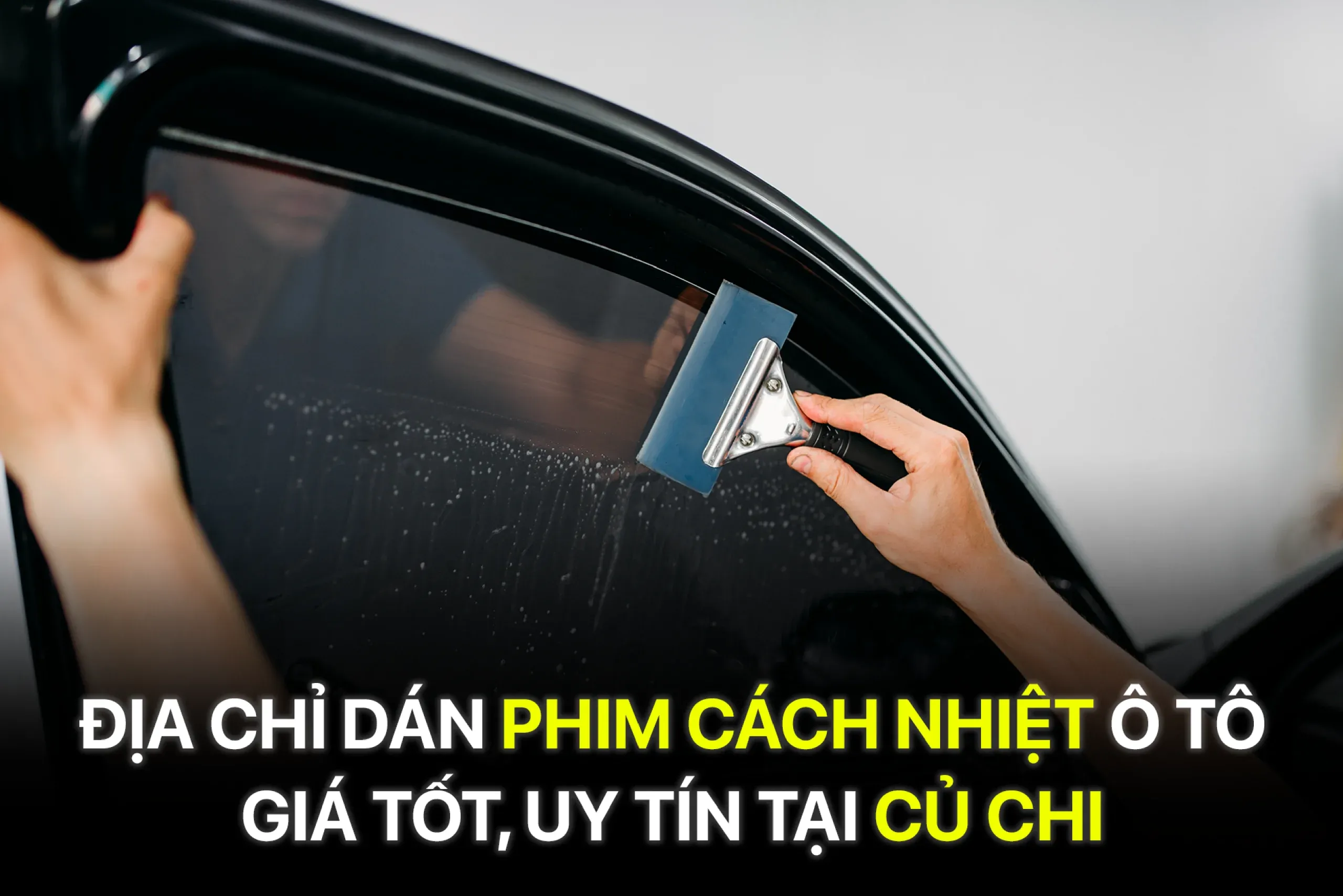 Địa chỉ dán phim cách nhiệt ô tô Củ Chi giá tốt