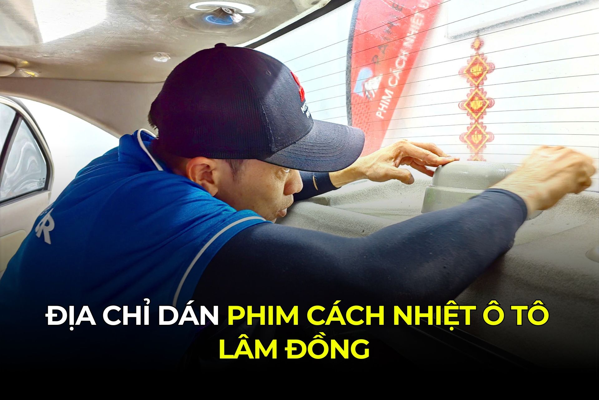 Địa Chỉ Dán Phim Cách Nhiệt Ô Tô Lâm Đồng