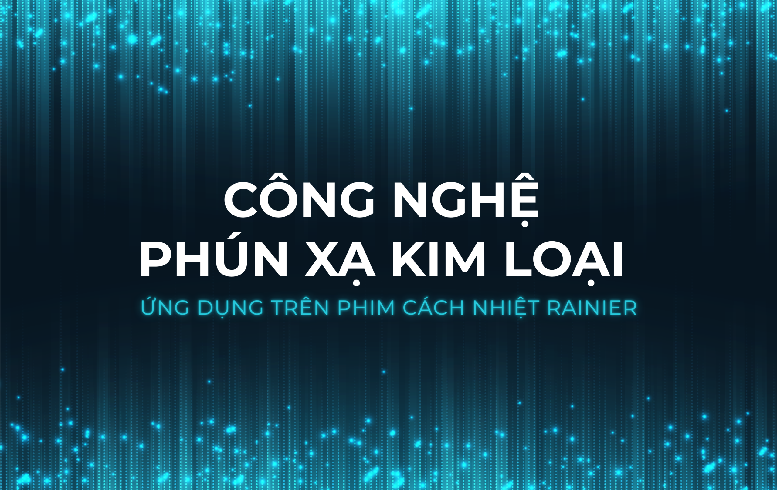 Phim cách nhiệt công nghệ phún xạ kim loại