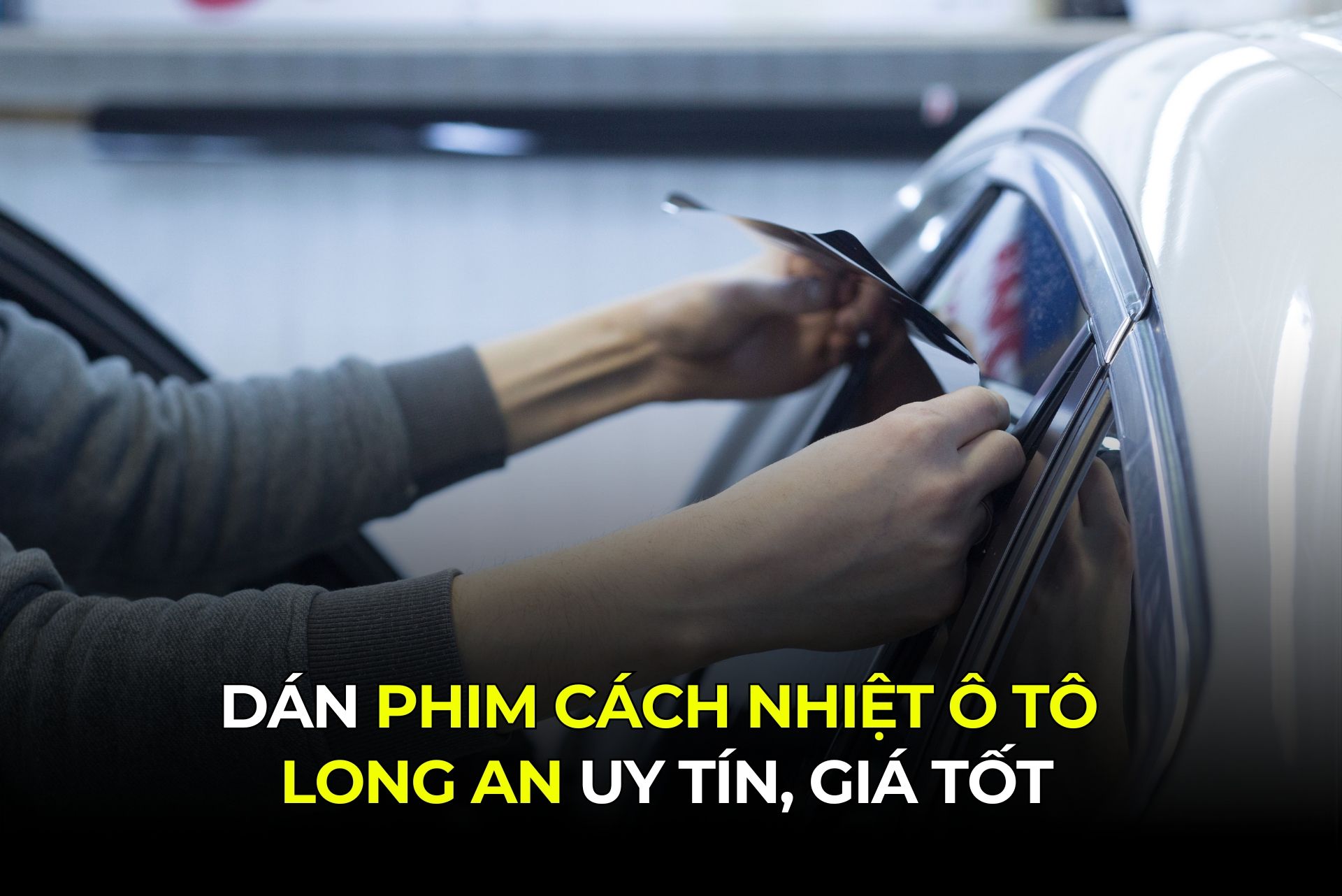 Dán Phim Cách Nhiệt Ô Tô Long An Uy Tín, Giá Tốt
