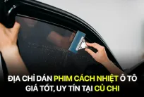 Địa chỉ dán phim cách nhiệt ô tô Củ Chi giá tốt
