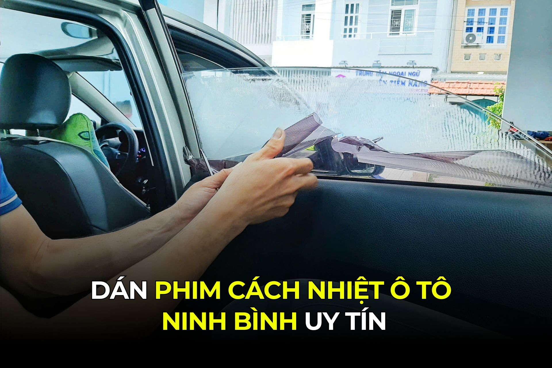 Dán Phim Cách Nhiệt Ô Tô Ninh Bình Uy Tín