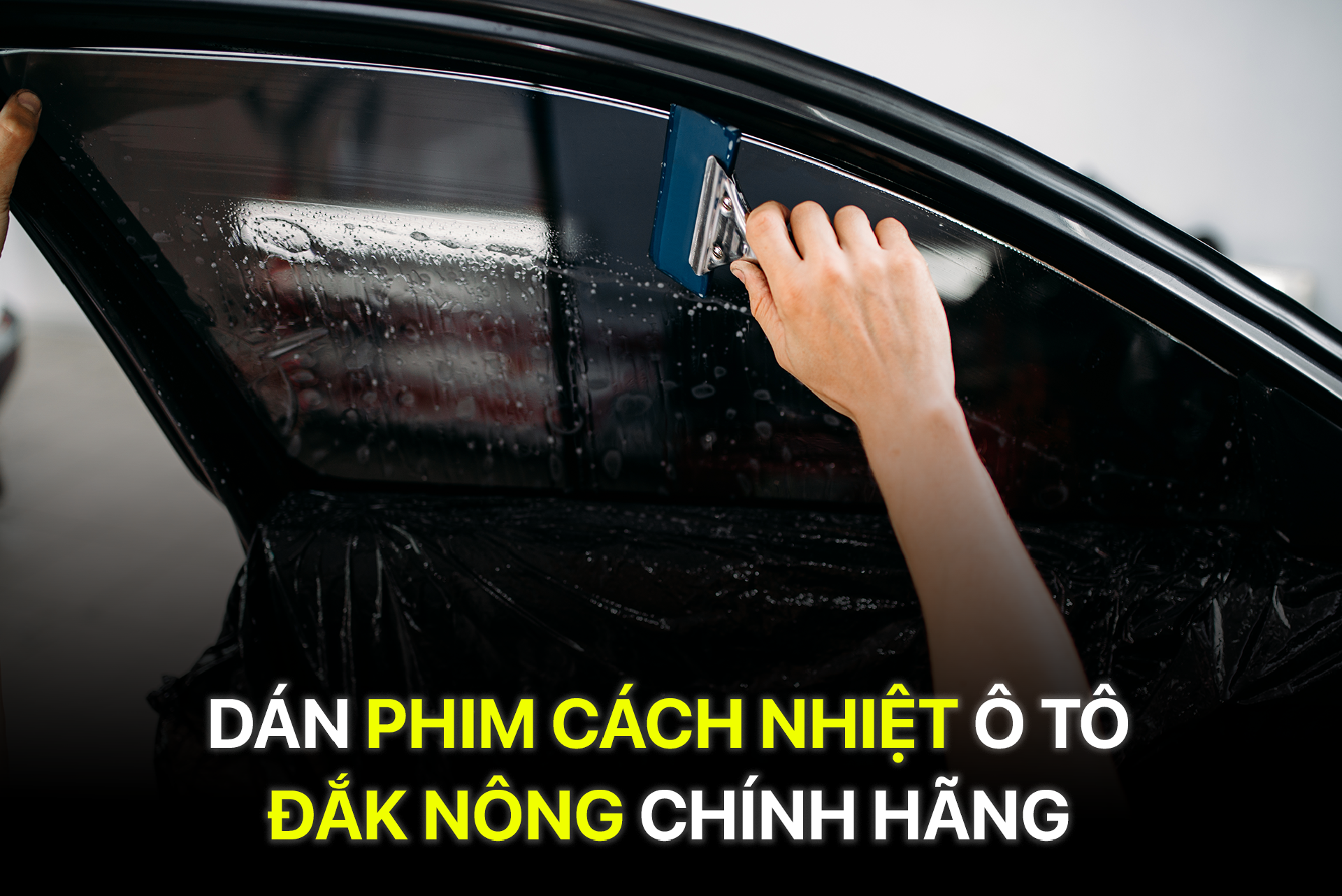 Dán phim cách nhiệt ô tô Đắk Nông chính hãng