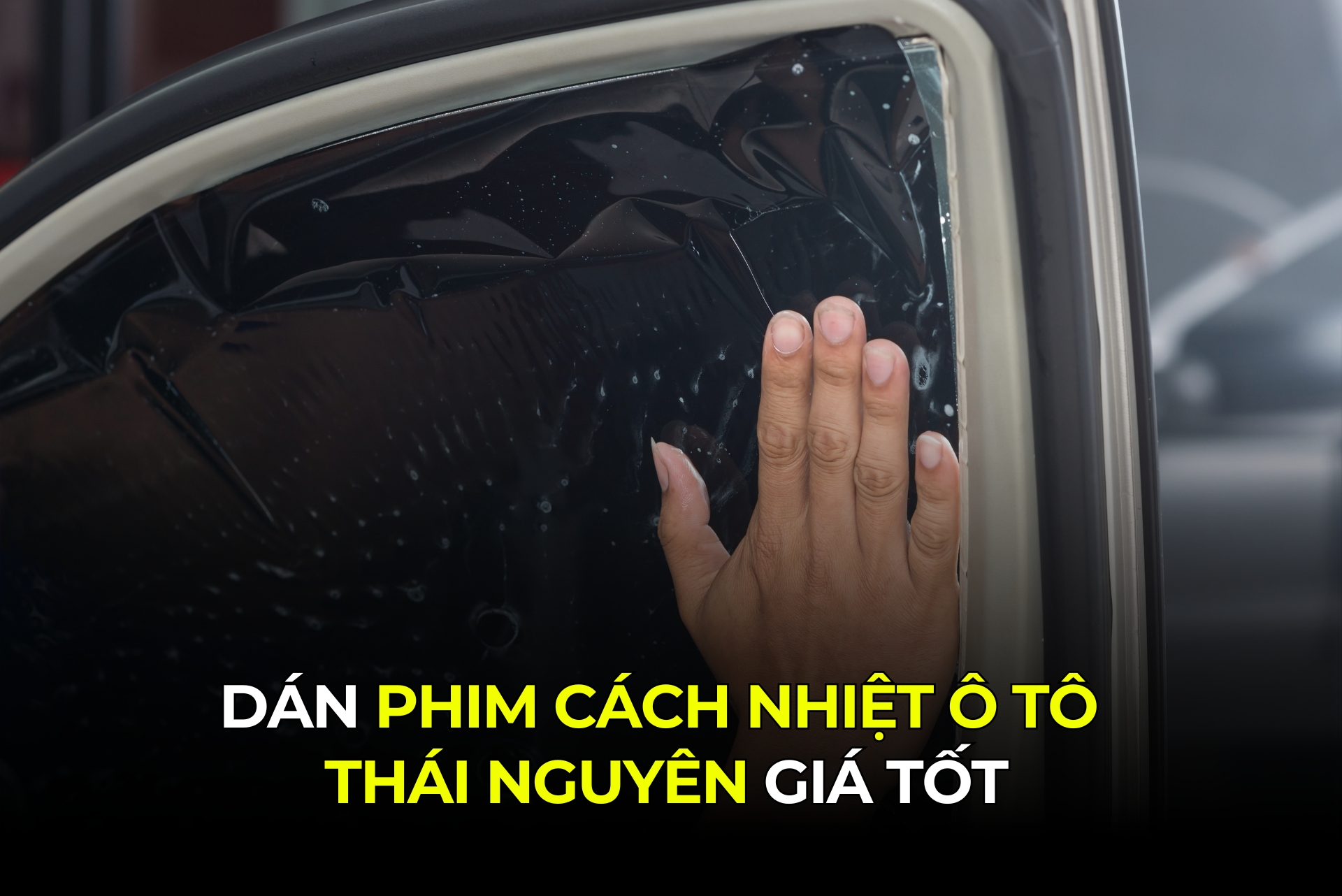 Dán Phim Cách Nhiệt Ô Tô Thái Nguyên Giá Tốt