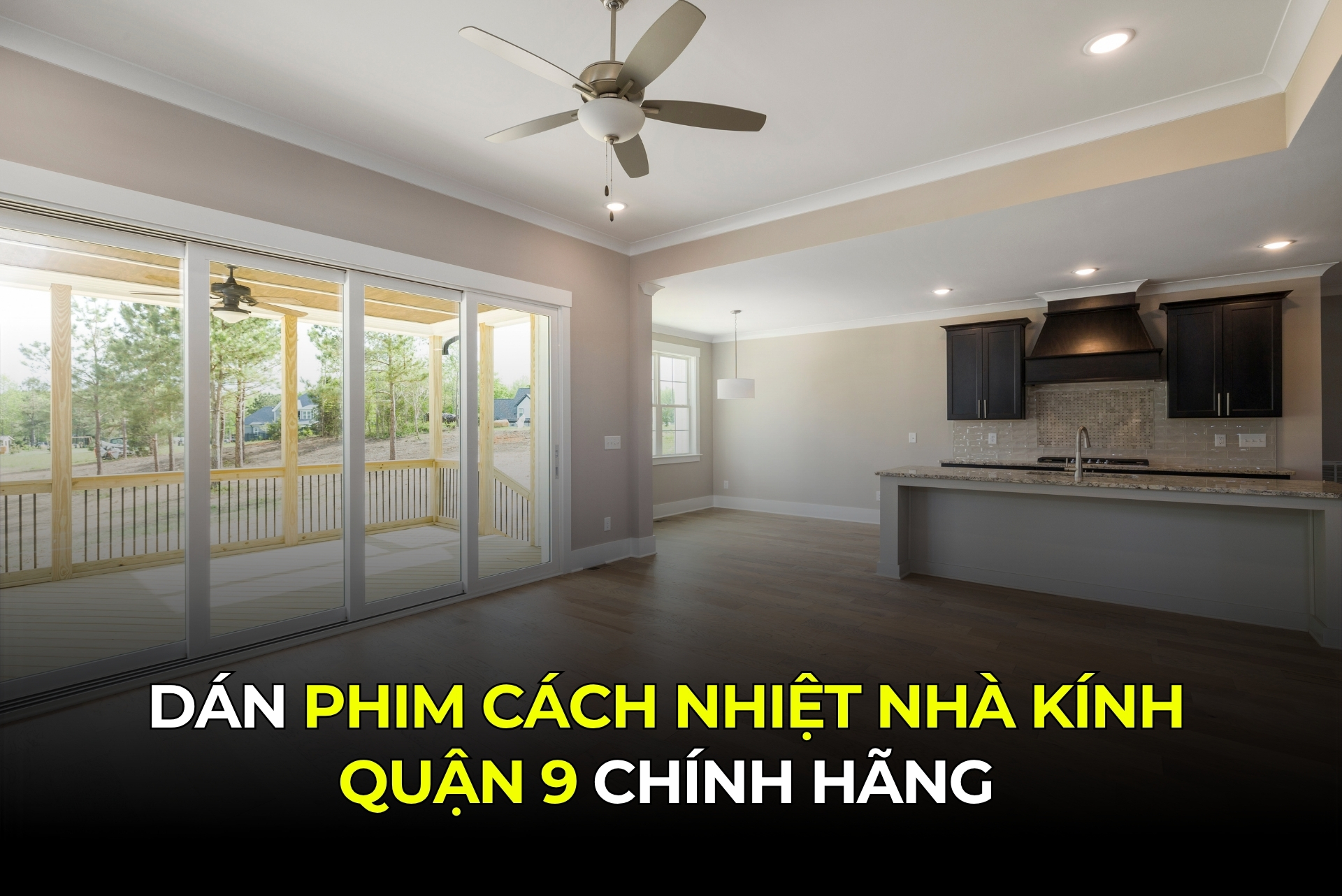 Dán phim cách nhiệt nhà kính Quận 9 chính hãng