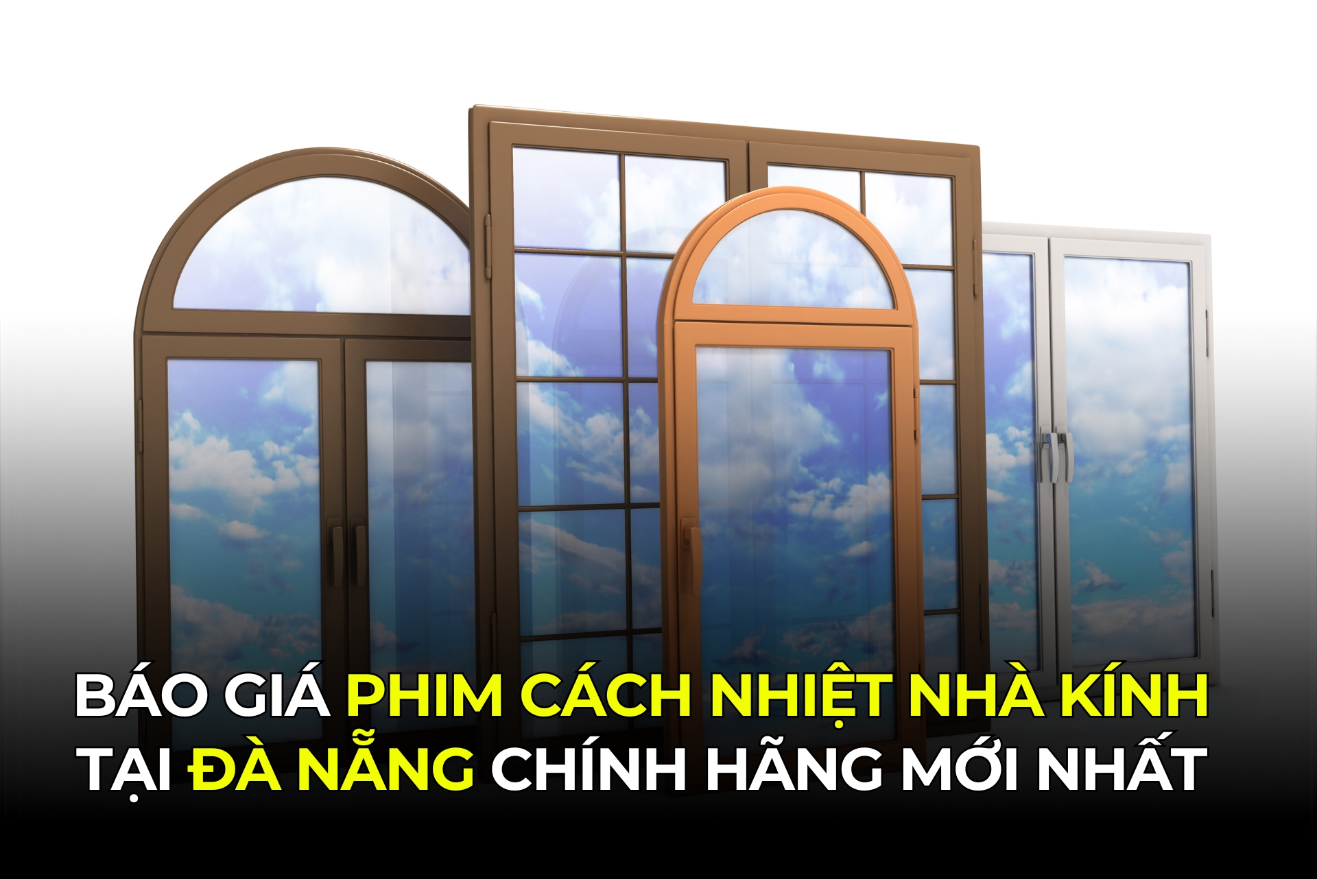 Báo Giá Phim Cách Nhiệt Nhà Kính Tại Đà Nẵng Chính Hãng Mới Nhất