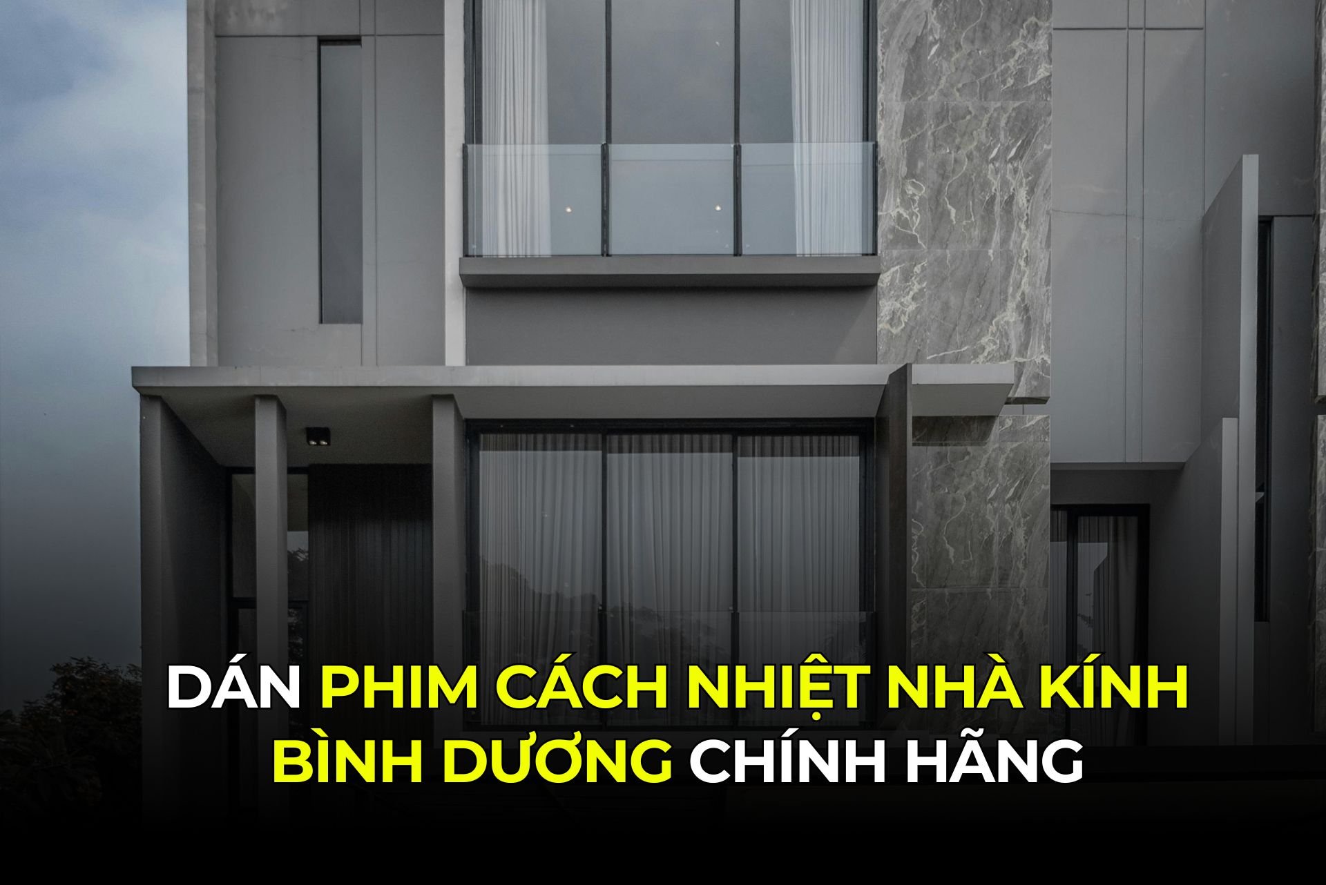 Dán Phim Cách Nhiệt Nhà Kính Bình Dương Chính Hãng