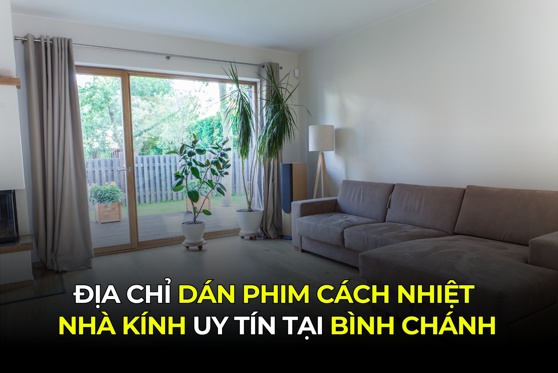 Địa chỉ dán phim cách nhiệt nhà kính uy tín tại Bình Chánh