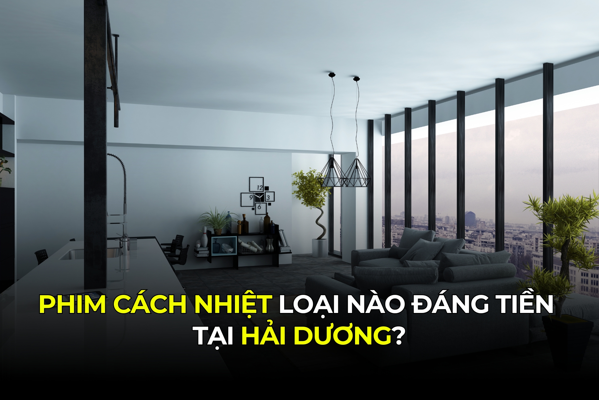 Phim Cách Nhiệt Loại Nào Đáng Tiền Tại Hải Dương
