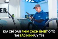 Địa chỉ dán phim cách nhiệt ô tô tại Bắc Ninh uy tín