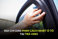 Địa Chỉ Dán Phim Cách Nhiệt Ô Tô Tại Trà Vinh