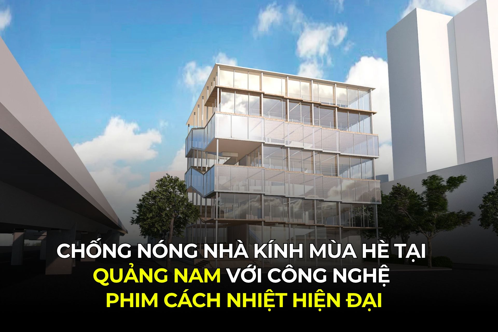 Chống Nóng Nhà Kính Mùa Hè Tại Quảng Nam Với Công Nghệ Phim Cách Nhiệt Hiện Đại