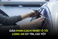 Dán Phim Cách Nhiệt Ô Tô Long An Uy Tín, Giá Tốt