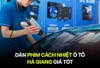 Dán phim cách nhiệt ô tô Hà Giang giá tốt