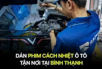 Dán phim cách nhiệt ô tô tận nơi tại Bình Thạnh