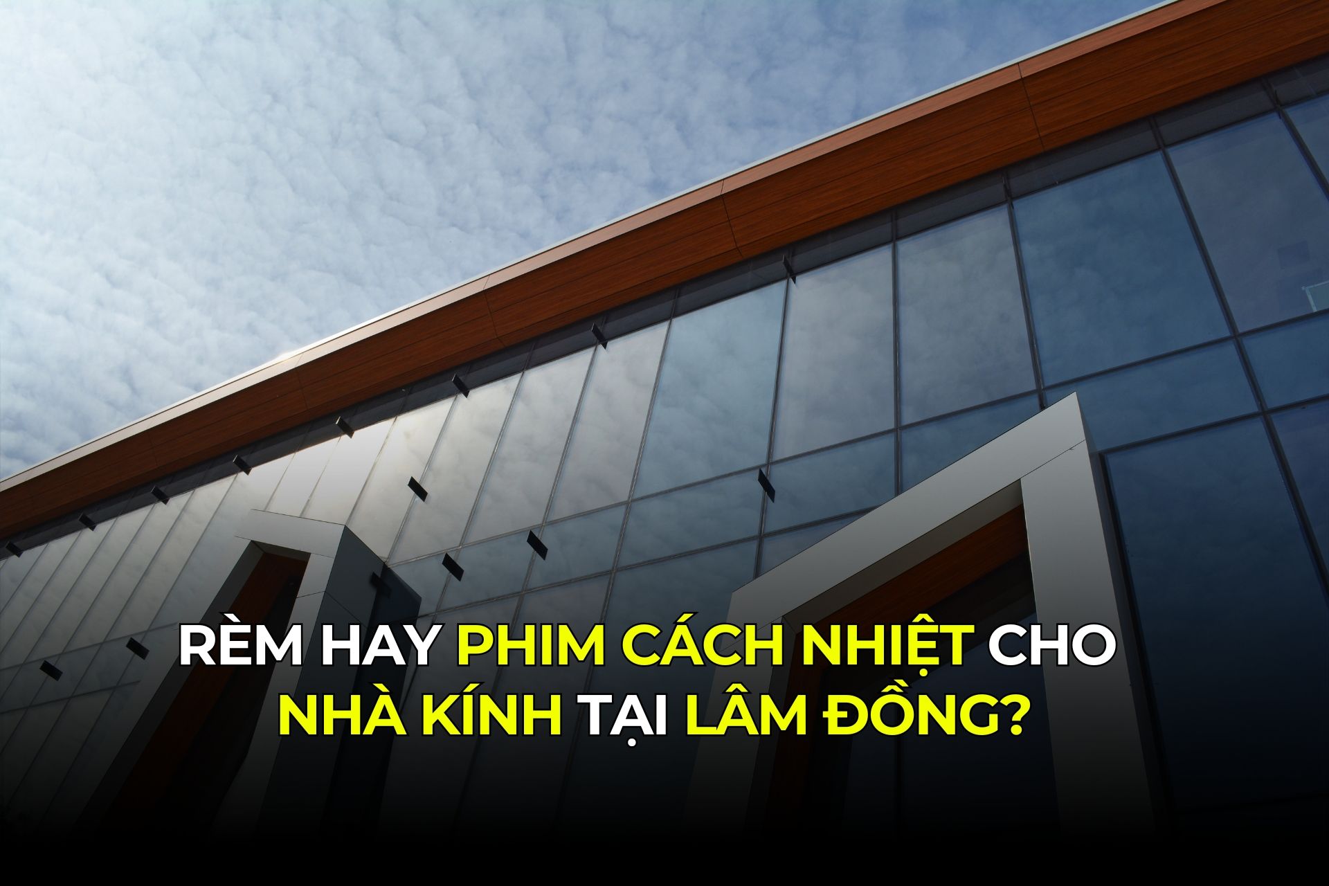 Rèm hay phim cách nhiệt cho nhà kính tại Lâm Đồng