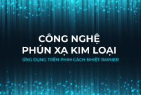Phim cách nhiệt công nghệ phún xạ kim loại